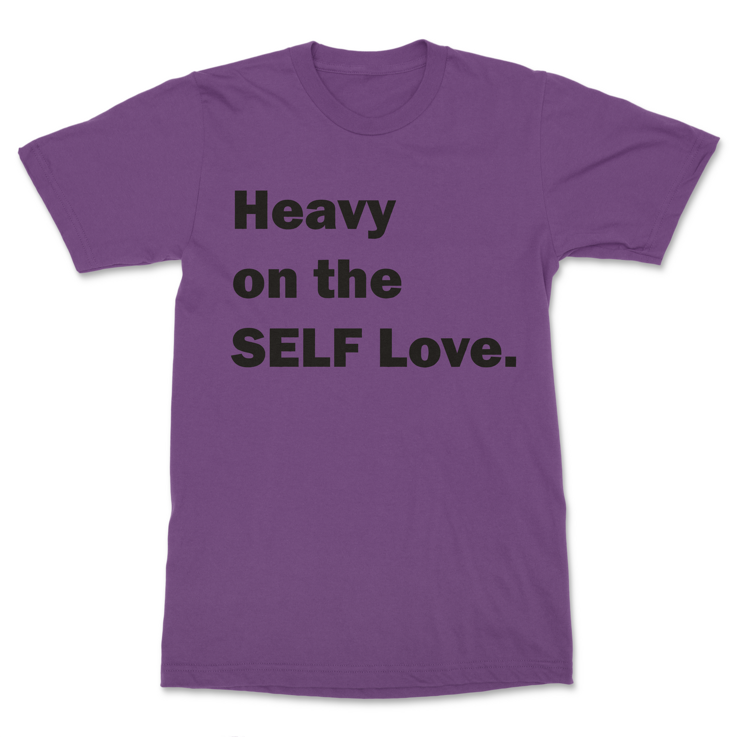 Heavy On The Self-Love